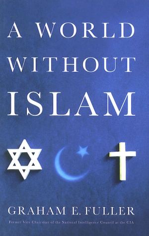 A WORLD WITHOUT ISLAM