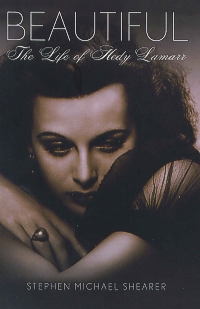 BEAUTIFUL: THE LIFE OF HEDY LAMARR