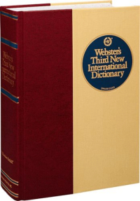 WEBSTER’S THIRD NEW INTERNATIONAL DICTIONARY