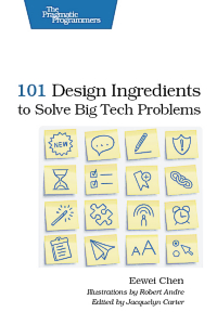 101 DESIGN INGREDIENTS TO SOLVE BIG TECH PROBLEMS