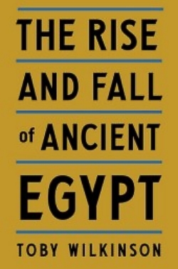 THE RISE AND FALL OF ANCIENT EGYPT