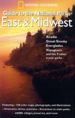 The National Geographic Guide to the National Parks East & Midwest