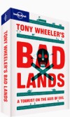 Tony Wheeler’s Bad Lands 